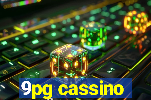 9pg cassino